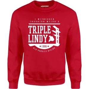 I Witnessed Thornton Melon's Triple Lindy - Unisex Sweatshirt